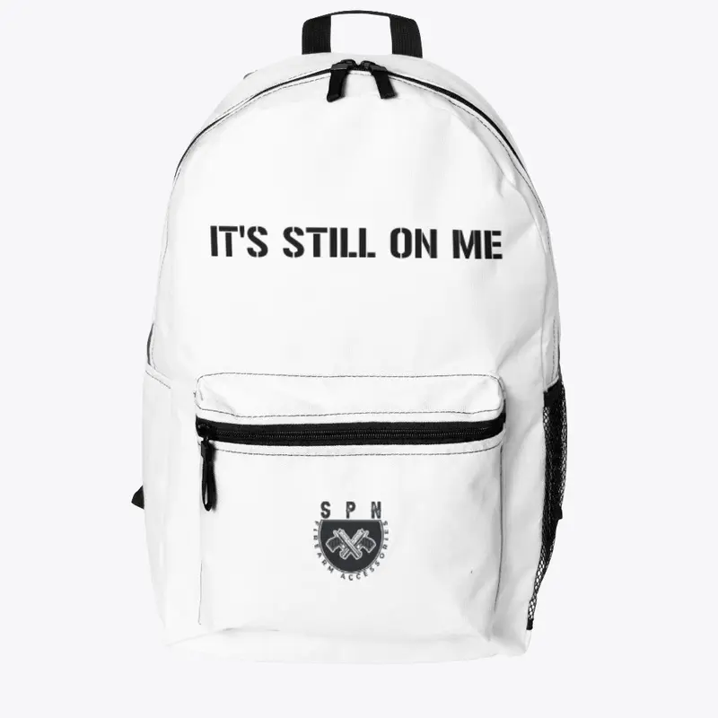 Its Still On Me Backpack